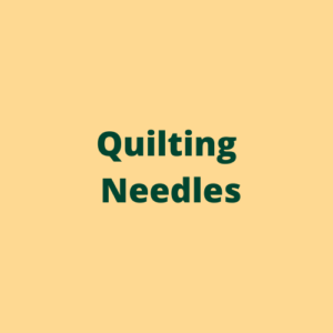 Quilting Needles
