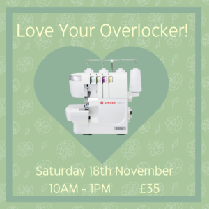 Love Your Overlocker Sewing Class - Sewing Direct