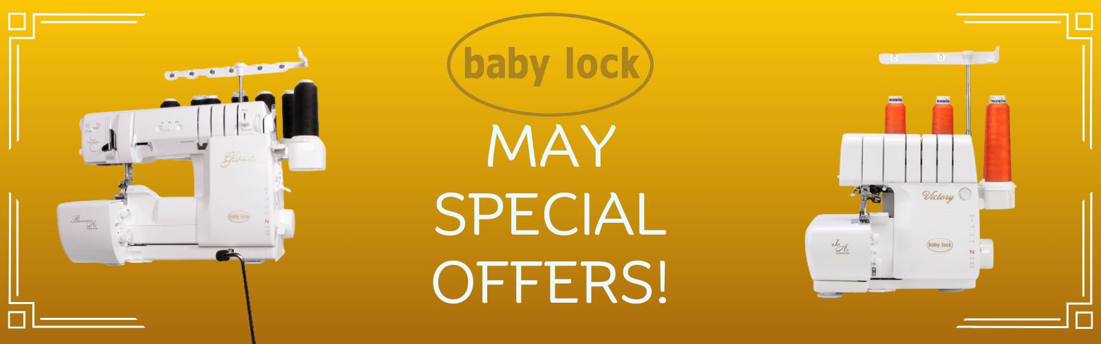 Baby Lock May Special Offers - Sewing Direct