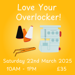 Love Your Overlocker March 2025 - Sewing Direct