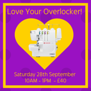 Love Your Overlocker Mansfield 28th September 2024 - Sewing Direct